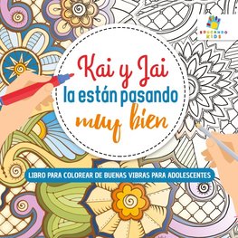 Kai y Jai La Están Pasando Muy Bien