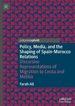 Policy, Media, and the Shaping of Spain-Morocco Relations