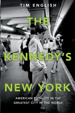 The Kennedys' New York