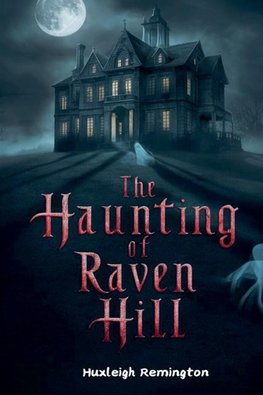 The Haunting of Raven Hill