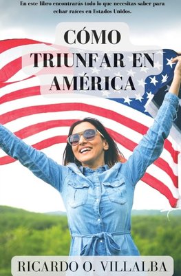 Cómo triunfar en Estados Unidos