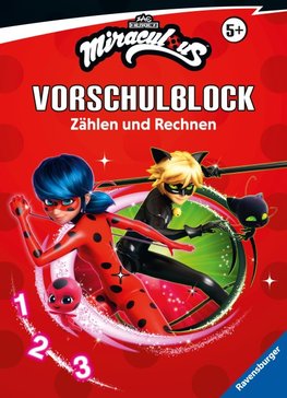 Miraculous Mein Vorschulblock Zählen und Rechnen - Konzentration, Erstes Rechnen, Rätseln für Kinder ab 5 Jahren - Spielerisches Lernen für Fans von Ladybug und Cat Noir ab Vorschule