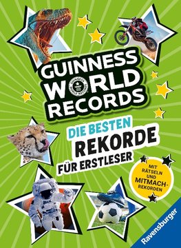 Guinness World Records - Die besten Rekorde für Erstleser (Rekordebuch zum Lesenlernen)