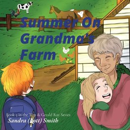 Summer On Grandma's Farm