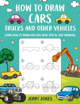 How to Draw Cars, Trucks, and other Vehicles