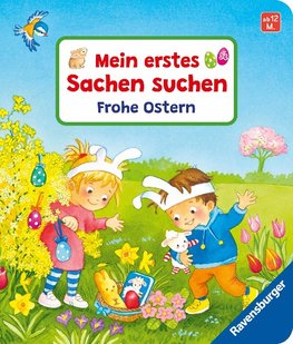 Mein erstes Sachen suchen: Frohe Ostern, Pappbilderbuch ab 12 Monaten, Bilderbuch ab 1 Jahr