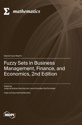 Fuzzy Sets in Business Management, Finance, and Economics, 2nd Edition