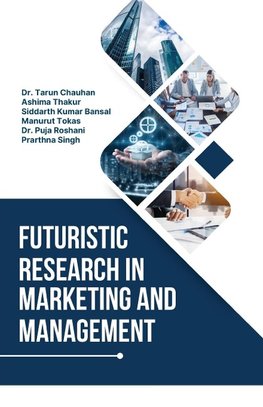 Futuristic Research in Marketing and Management