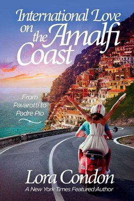 International Love On The Amalfi Coast - From Pavarotti To Padre Pio