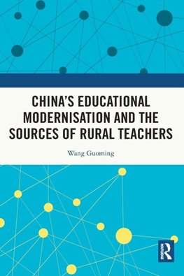 China's Educational Modernisation and the Sources of Rural Teachers