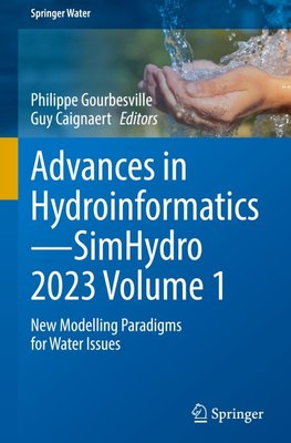 Advances in Hydroinformatics¿SimHydro 2023 Volume 1