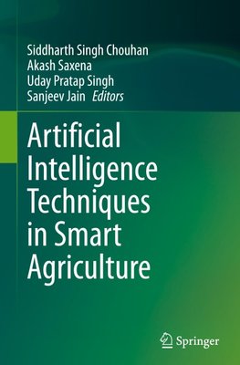 Artificial Intelligence Techniques in Smart Agriculture