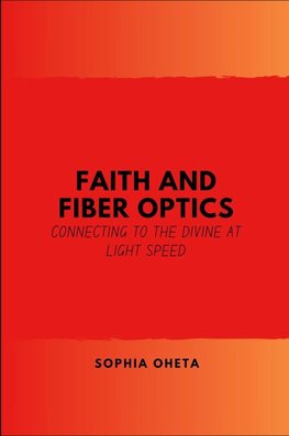 Faith and Fiber Optics