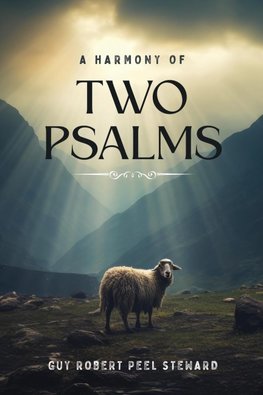 A Harmony of Two Psalms