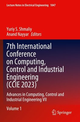 7th International Conference on Computing, Control and Industrial Engineering (CCIE 2023)