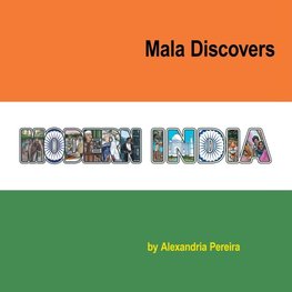 Mala Discovers Modern India