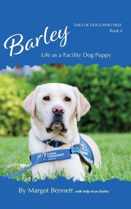 Barley, Life as a Facility Dog Puppy