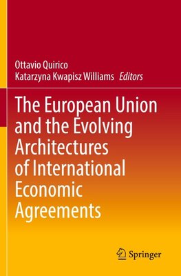 The European Union and the Evolving Architectures of International Economic Agreements