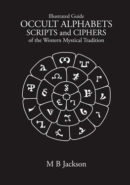 Occult Alphabets Scripts and Ciphers