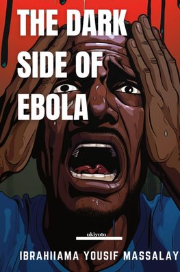 The Dark Side of Ebola