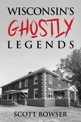 Wisconsin's Ghostly Legends