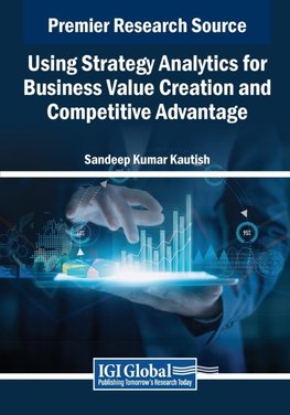 Using Strategy Analytics for Business Value Creation and Competitive Advantage