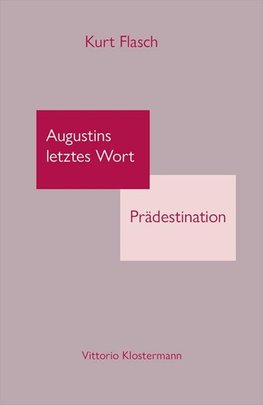 Augustinus letztes Wort: Prädestination