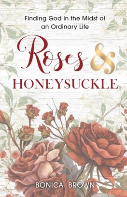 Roses and Honeysuckle