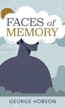 Faces of Memory