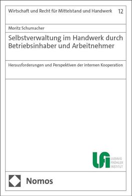 Selbstverwaltung im Handwerk durch Betriebsinhaber und Arbeitnehmer