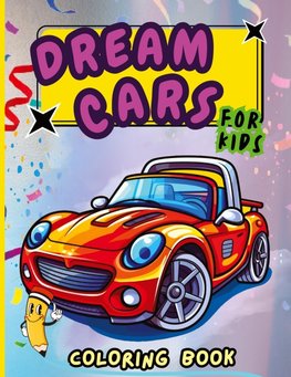 Dream Cars Coloring Book for Kids