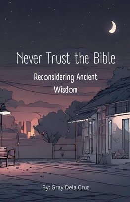 Never Trust the Bible