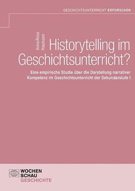 Historytelling im Geschichtsunterricht?