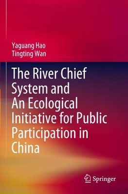 The River Chief System and An Ecological Initiative for Public Participation in China