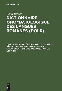 Adhésion / refus. Vérité - contre-vérité. Le domaine causal. États et changements d'états. Organisation de l'espace