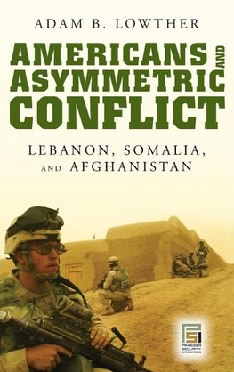 Americans and Asymmetric Conflict