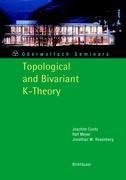 Topological and Bivariant K-Theory