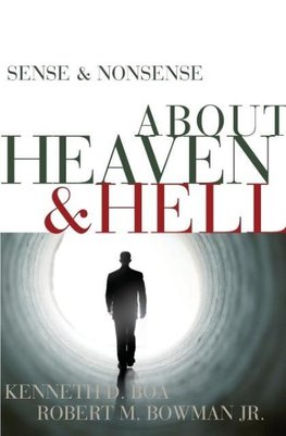 Sense & Nonsense about Heaven & Hell