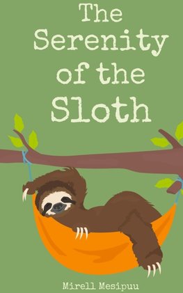 The Serenity of the Sloth