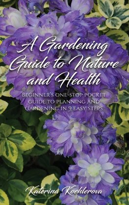 A Gardening Guide to Nature and Health