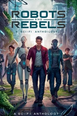 Robots and Rebels