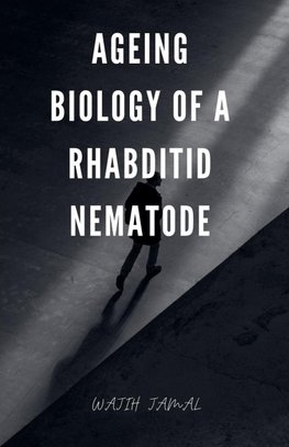 Ageing Biology of a Rhabditid Nematode