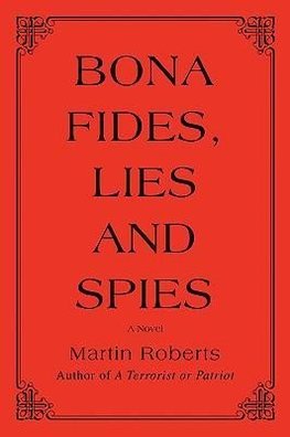 Bona fides, Lies and Spies