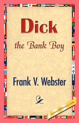 Dick the Bank Boy