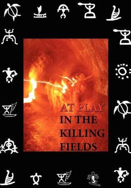 At Play in the Killing Fields