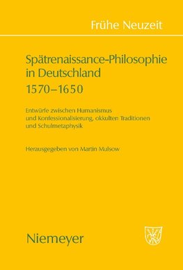 Spätrenaissance-Philosophie in Deutschland 1570-1650