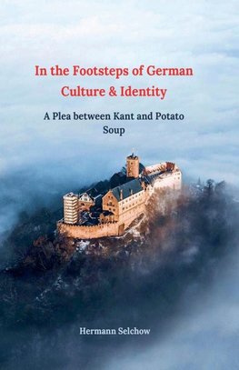 In the footsteps of German culture and identity A plea between Kant and potato soup