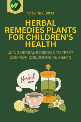 Herbal Remedies Plants for Children's Health