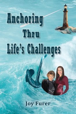 Anchoring Thru Life's Challenges