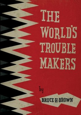 The World's Trouble Makers